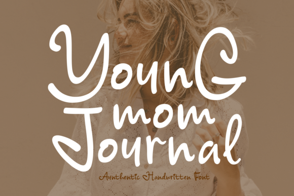 Young Mom Journal Font for Campaign Design